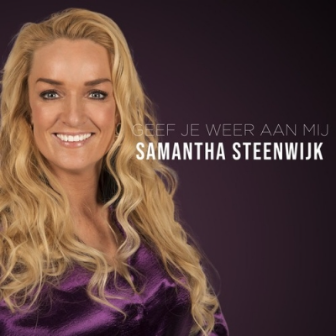 samantha steenwijk geef je weer aan mij hoes