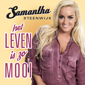 samantha steenwijk het leven is zo mooi hoes