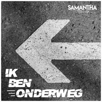 samantha steenwijk ik ben onderweg hoes